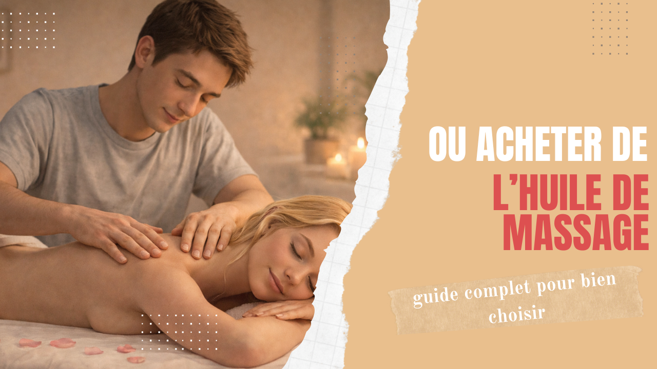 ou acheter de l'huile de massage