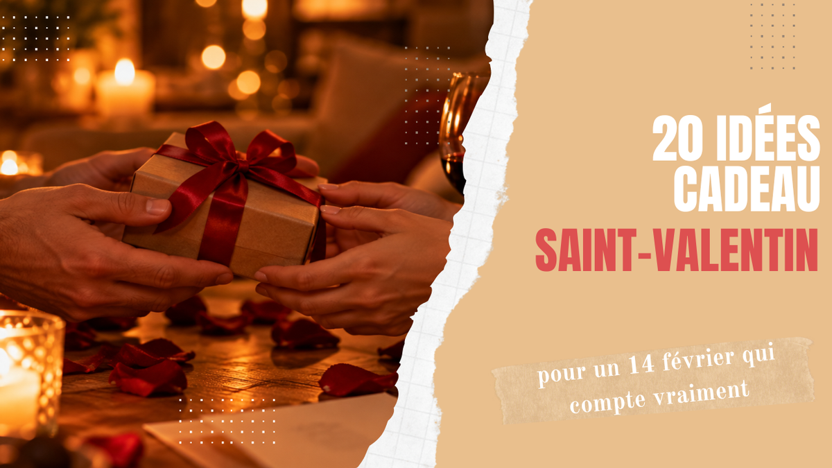 20 idées cadeaux Saint-Valentin originaux