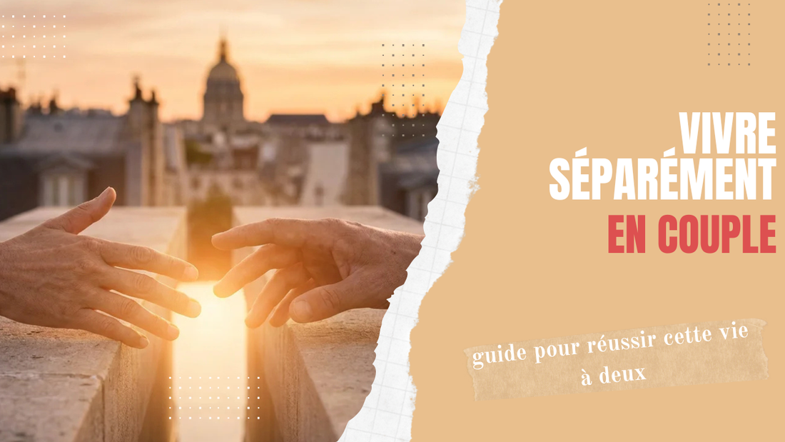 vivre séparément en couple