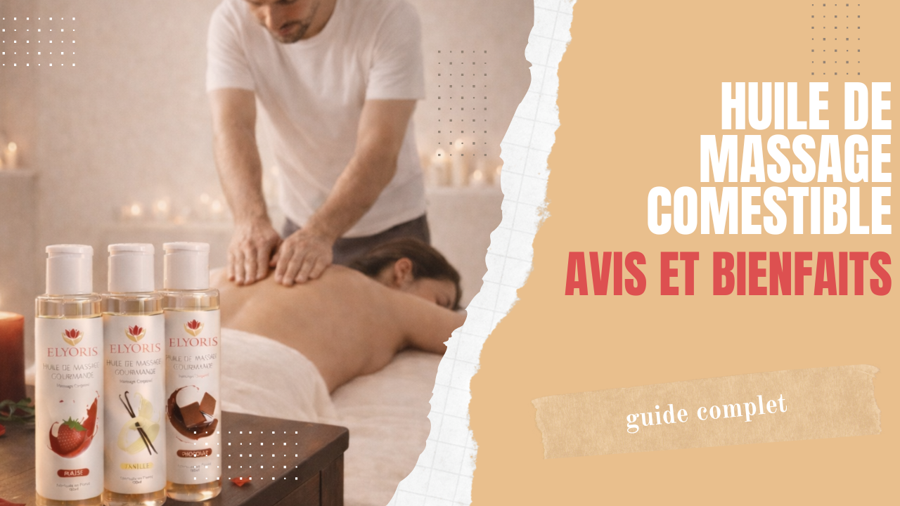 huile de massage comestible avis