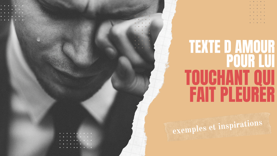 Texte d'amour pour lui touchant qui fait pleurer
